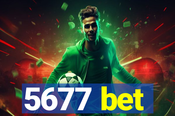 5677 bet